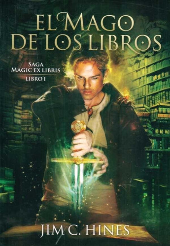 Mago De Los Libros, El. Saga Magic Ex Libris. Libro I  - Hin