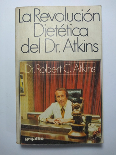 La Revolución Dietética Del Dr. Atkins , Robert C. Atkins