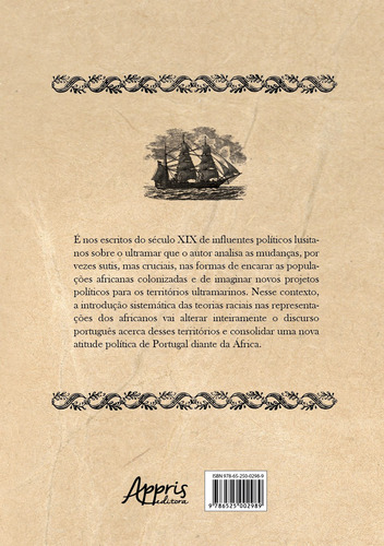 Em tempos liberais: raça, colonização e abolicionismo nos escritos de Sá da Bandeira e João de Andrade Corvo (Portugal, século XIX), de Bem, Gabriel Felipe Silva. Editorial Appris Editora e Livraria Eireli - ME, capa mole em português, 2021