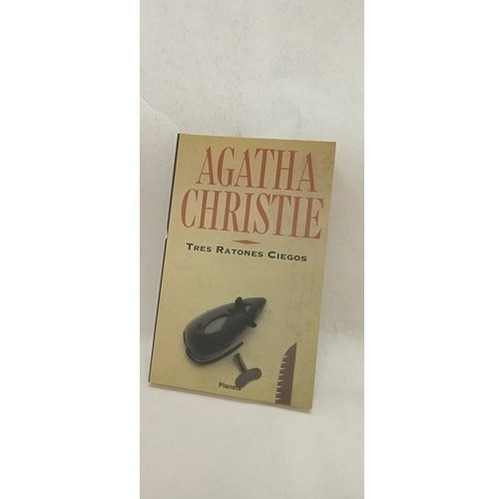 Tres Ratones Ciegos - Agatha Christie - Ed Planeta - 893