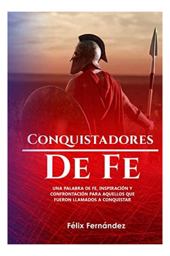 Libro Conquistadores Fe (spanish Edition)