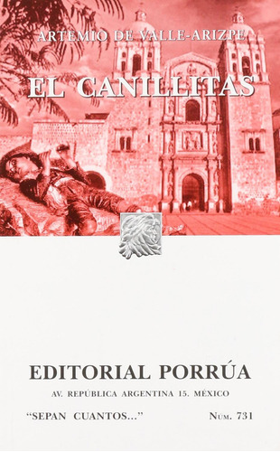 El canillitas: No, de Valle Arizpe, Artemio del., vol. 1. Editorial Porrua, tapa pasta blanda, edición 1 en español, 2001
