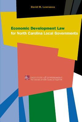 Libro Economic Development Law For North Carolina Local G...