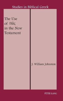 Libro The Use Of Pas In The New Testament - J. William Jo...