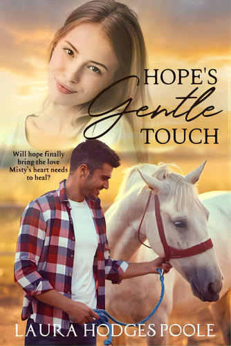 Hope's Gentle Touch, De Poole, Laura Hodges. Editorial Iron Stream Books, Tapa Blanda En Inglés