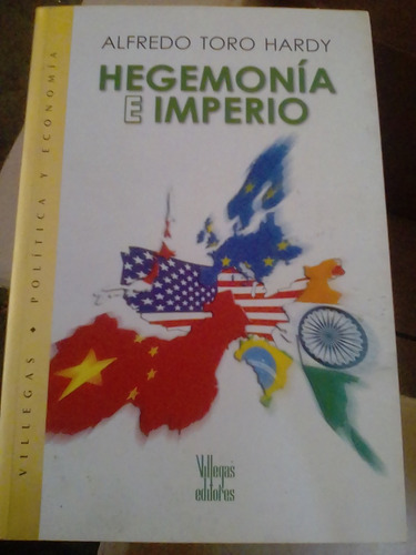 Libro Hegemonía E Imperio Alfredo Toro Hardy Edic Villegas