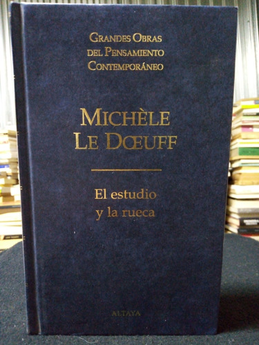 Libro / Michèle Le Doeuff - El Estudio Y La Rueca