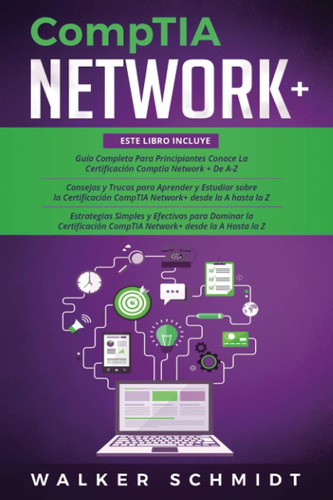 Libro: Comptia Network+: Guía 3 En 1 Para Principiantes + Y