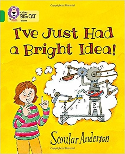 I've Just Had A Bright Idea! - Big Cat 5 / Green, De Anderson, Scoular. Editorial Harpercollins, Tapa Blanda En Inglés Internacional, 2010