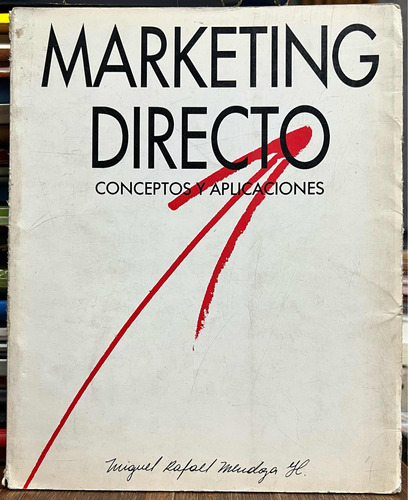 Marketing Directo Conceptos Y Aplicaciones - Miguel Rafael M