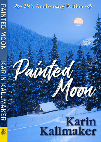 Painted Moon 25th Anniversary Edition, De Kallmaker, Karin. Editorial Bella Books, Tapa Blanda En Inglés