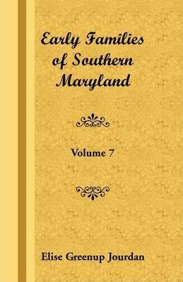 Libro Early Families Of Southern Maryland : Volume 7 - El...