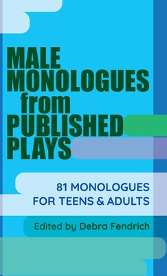 Libro Male Monologues From Published Plays: 81 Monologues...