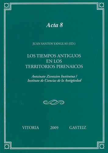 Los Tiempos Antiguos En Los Territorios Pirenaicos, De Santos Yanguas, Juan. Editorial Universidad Del País Vasco, Tapa Blanda En Español