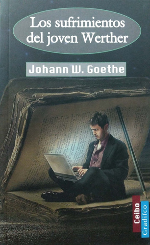 Los Sufrimientos Del Joven Werther Goethe Ceibo Nuevo *