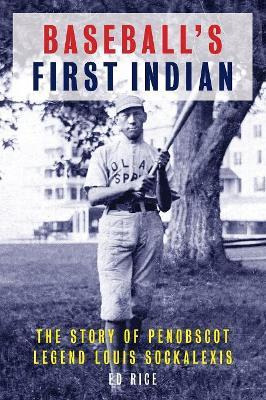 Libro Baseball's First Indian : The Story Of Penobscot Le...