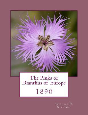 Libro The Pinks Or Dianthus Of Europe : 1890 - Frederic N...