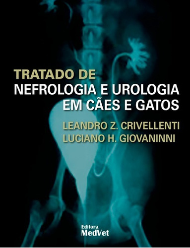 Livro: Tratado De Nefrologia E Urologia Em Cães E Gatos