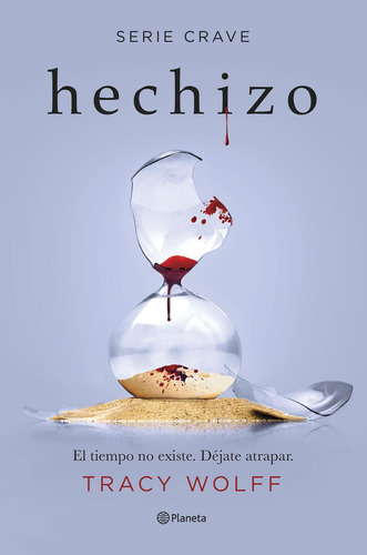 Hechizo (serie Crave 5), De Wolff, Tracy. Editorial Planeta, Tapa Blanda En Español