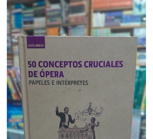 50 Conceptos Cruciales De Opera ..original 