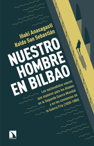 Libro Nuestro Hombre En Bilbao