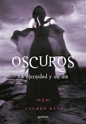 Libro La Eternidad Y Un Dia (saga Oscuros) - Kate, Lauren