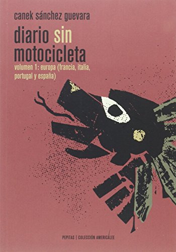 Diario Sin Motocicleta, Sánchez Guevara, Pepitas De Calabaza