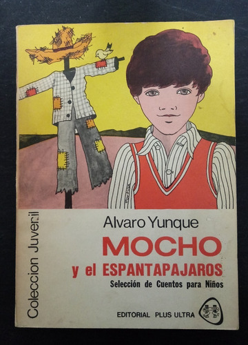 Alvaro Yunque - Mocho Y El Espantapájaros - Fx