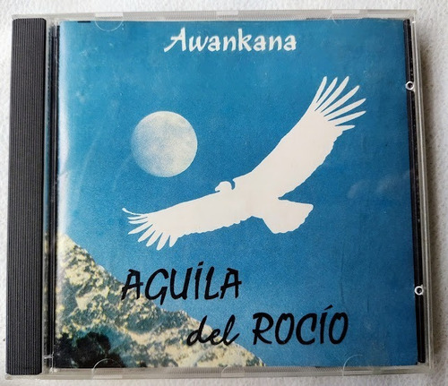 Awankana Aguila Del Rocio Cd Impecable Como Nuevo  