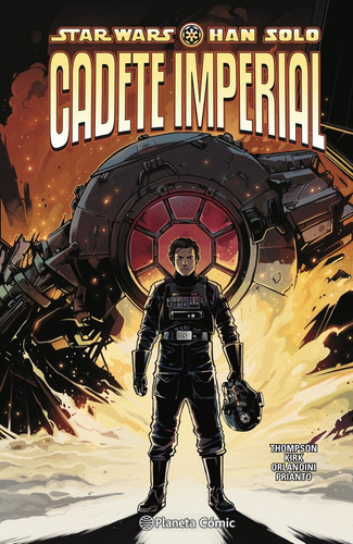 Star Wars. Han Solo: Cadete Imperial, De Thompson, Robbie. Editorial Planeta Comic, Tapa Dura En Español