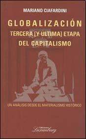 Libro Globalizacion  Tercera ( Y Ultima ) Etapa Del Capitali