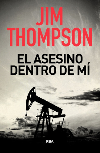 Libro El Asesino Dentro De Mí - Jim Thompson - Rba