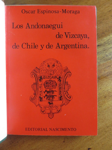 Andonaegui De Vizcaya Chile Argentina Genealogía - Espinosa 