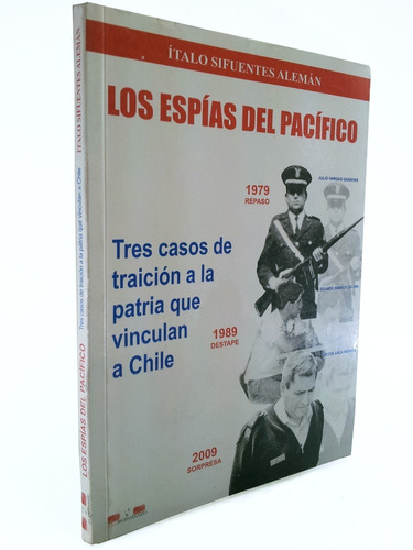 Los Espias Del Pacífico Casos Traición A La Patria Con Chile