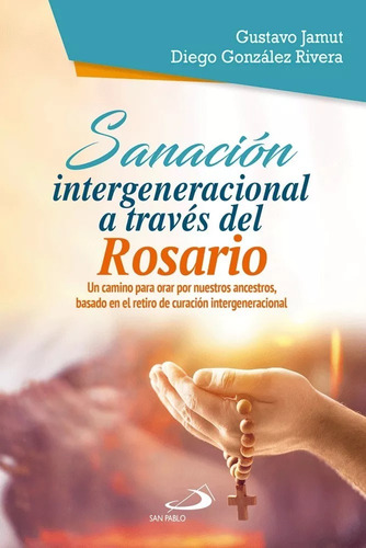 Sanación Intergeneracional A Través Del Rosario