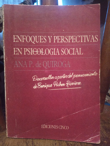 Enfoques Y Perspectivas En Psicología Social. Ana De Quiroga