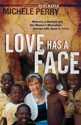 Libro Love Has A Face : Mascara, A Machete, And One Woman...