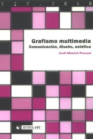 Libro Grafismo Multimedia. Comunicación, Diseño, Estética