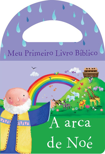 A arca de Noé, de Cultural, Ciranda. Série Meu primeiro livro bíblico Ciranda Cultural Editora E Distribuidora Ltda., capa mole em português, 2016