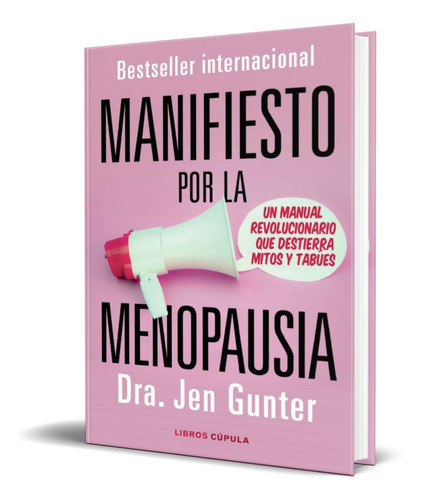 Manifiesto Por La Menopausia, De Jennifer Gunter. Editorial Timun Mas, Tapa Blanda En Español, 2022
