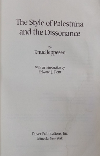 The Style Of Palestrina And The Dissonance, De Knud Jeppsen.