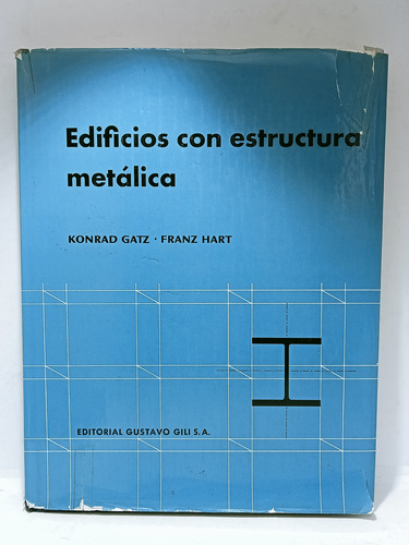 Edificios Con Estructura Metálica - Konrad Gatz - Ed Gustavo