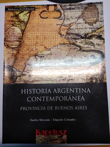 Historia Argentina Contemporanea Prov. Bs As Kapelusz