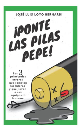 Ponte Las Pilas Pepe! : Los 3 Errores Principales Que Comete