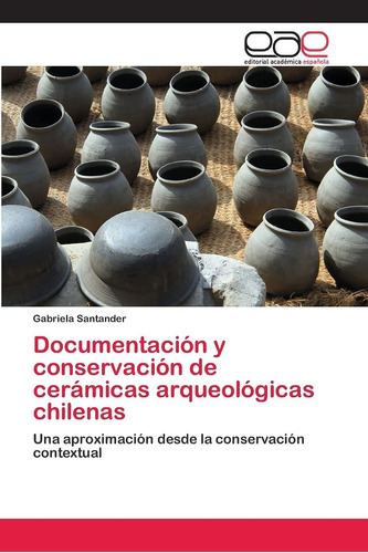 Libro Documentación Y Conservación De Cerámicas Arque Lrf