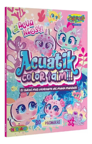 Libro Acuatik Color Taim!!! Editorial Planeta Junior Distroller Tapa Blanda