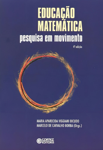 Educação matemática: pesquisa em movimento, de Borba, Marcelo de Carvalho. Editorial Cortez Editora e Livraria LTDA, capa mole em português, 2012