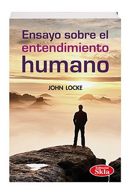 Ensayo Sobre El Entendimiento Humano