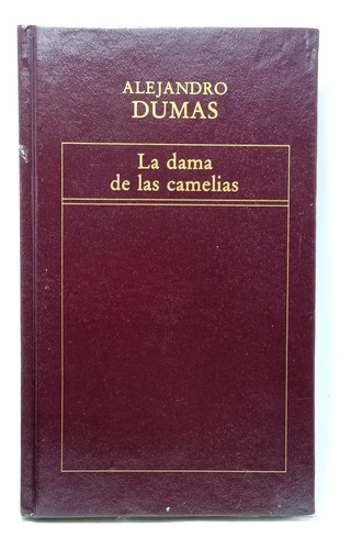 La Dama De Las Camelias - Alejandro Dumas - Literatura 