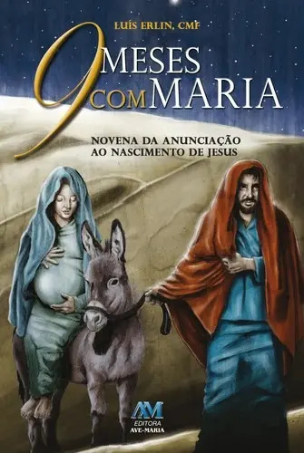 Livro 9 meses com Maria, de Erlin, Padre Luís. Editora Ave-Maria, capa mole (2020)